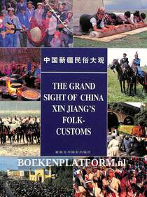 The Grand Sight of China Xin Jiang's Folkcustoms