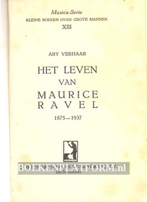 Het leven van Maurice Ravel 1875 / 1937