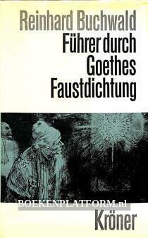 Führer durch Goethes Faustdichtung
