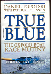 True Blue, The Oxford Boat Race Mutiny