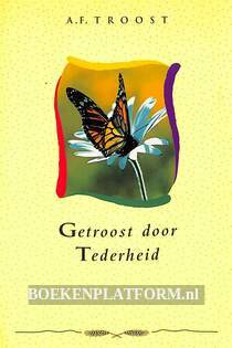 Getroost door tederheid