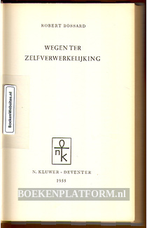 Wegen ter zelf- verwerkelijking