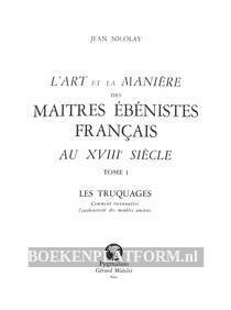 L'Art et la Maniere des Maitres Ebenistes Francais