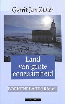 Land van grote eenzaamheid