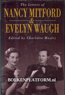 The Letters of Nancy Mitford & Evelyn Waugh