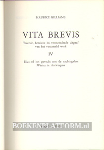 Vita Brevis, verzameld werk IV