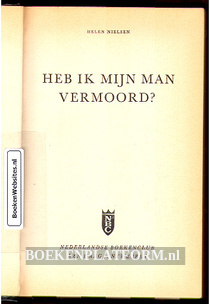 Heb ik mijn man vermoord?
