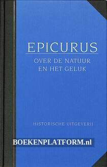 Epicurus over de natuur en het geluk