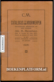 Catalogus der Voorwerpen Joh. M. Messchaert Hoorn