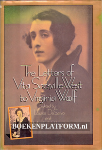 The Letters of Vita Sachkville-West to Virginia Woolf