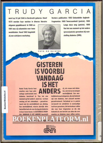 Gisteren is voorbij vandaag is het anders