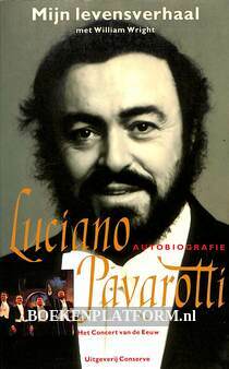 Luciano Pavarotti, mijn levensverhaal