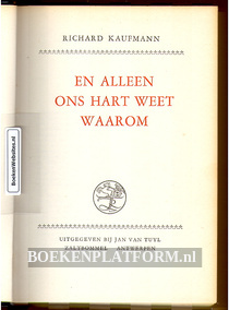 En alleen ons hart weet waarom