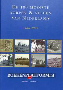 De 100 mooiste dorpen & steden van Nederland