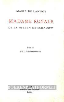 Madame Royale, de prinses in de schaduw ***