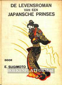 De levensroman van een Japansche prinses