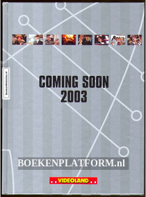 Coming Soon 2003