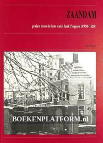Zaandam gezien door de lens van Henk Poppen 1950-1985