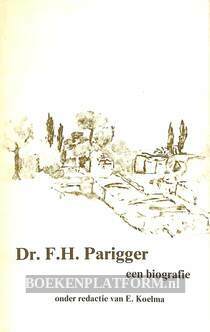 Dr. F.H. Parigger, een biografie