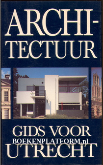 Architectuurgids voor Utrecht