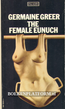The Female Eunuch