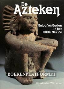 De Azteken Geloof en Goden in het oude Mexico