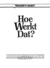 Hoe werkt dat ?