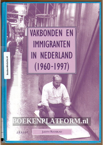 Vakbonden en immigranten in Nederland (1960-1997)
