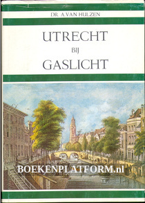 Utrecht bij gaslicht