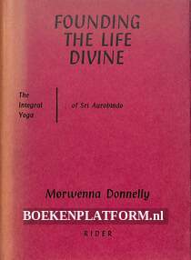 Founding the Life Divine