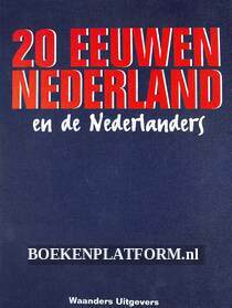 20 eeuwen Nederland en de Nederlanders