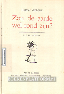 Zou de aarde wel rond zijn?