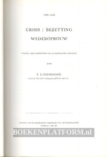 Crisis, bezetting, werderopbouw 1936-1956