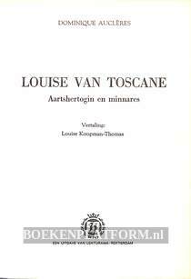 Louise van Toscane Aartshertoging en minnares