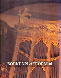 De orgels van de Nieuwe Kerk Amsterdam