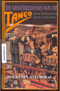 De geschiedenis van de Tango