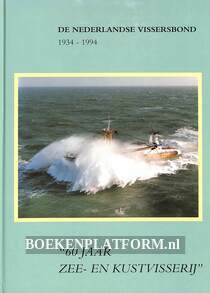 60 jaar Zee- en Kustvisserij 1934-1994
