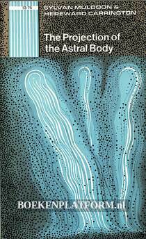 The Projection of the Astral Body