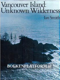 Vancouver Island: Unknown Wilderness