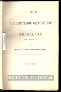 Schets eener Parlementaire Geschiedenis van Nederland van 1849 tot 1891