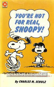 You're Not For Real, Snoopy!