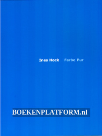Ines Hock, Farbe Pur