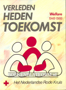 Verleden, heden, toekomst Welfare 1948-1988