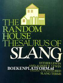 The Random House Thesaurus of Slang