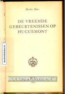 De vreemde gebeurtenissen op Huguemont