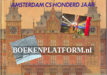 Amsterdam CS honderd jaar