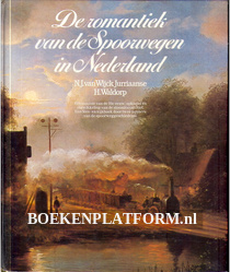 De romantiek van de Spoorwegen in Nederland
