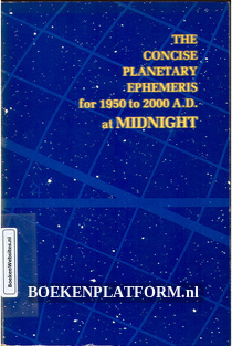The Concise Planetary Ephemeris for 1950 to 2000 A.D