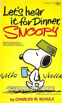 Let's hear it for Dinner, Snoopy