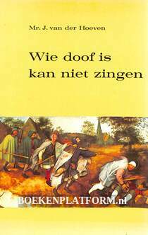 Wie doof is kan niet zingen, gesigneerd